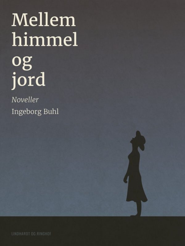 Mellem Himmel Og Jord - Ingeborg Buhl - Bog