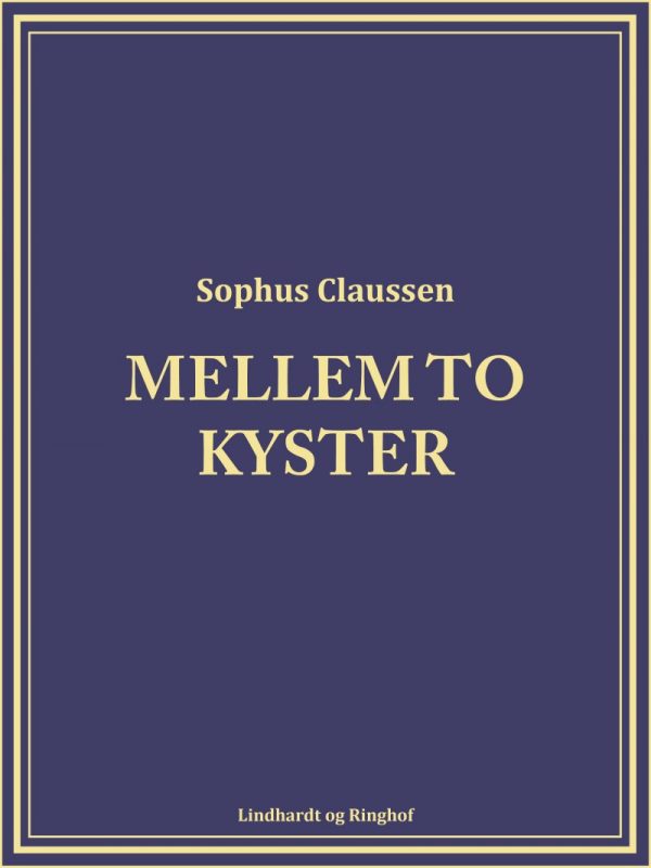 Mellem To Kyster - Sophus Claussen - Bog