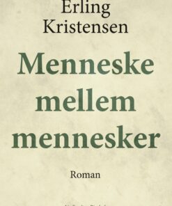 Menneske Mellem Mennesker - Erling Kristensen - Bog