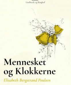 Mennesket Og Klokkerne - Elisabeth Bergstrand Poulsen - Bog
