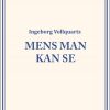 Mens Man Kan Se - Ingeborg Vollquartz - Bog