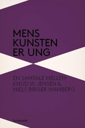 Mens kunsten er ung (E-bog)