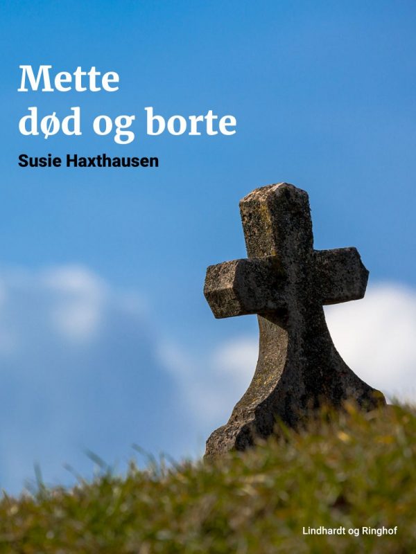 Mette Død Og Borte - Susie Haxthausen - Bog