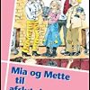 Mia og Mette til afslutningsfest (E-bog)