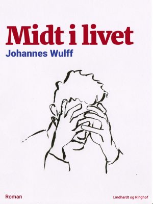 Midt I Livet - Johannes Wulff - Bog