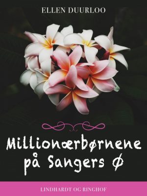 Millionærbørnene på Sangers Ø (E-bog)