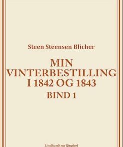 Min vinterbestilling i 1842 og 1843. Bind 1