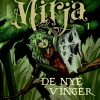 Mirja 1 - De nye vinger (E-bog)