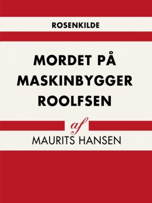 Mordet på maskinbygger Roolfsen (E-bog)