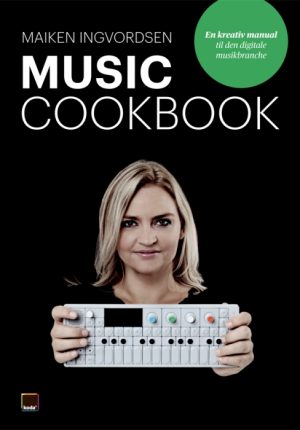 Music Cookbook - en kreativ manual til den digitale musikbranche (E-bog)