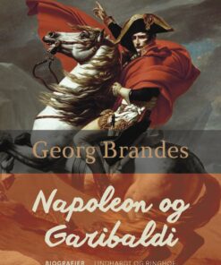 Napoleon Og Garibaldi - Georg Brandes - Bog