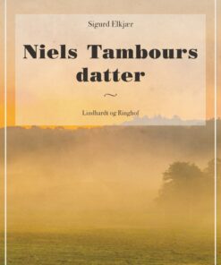 Niels Tambours Datter - Sigurd Elkjær - Bog