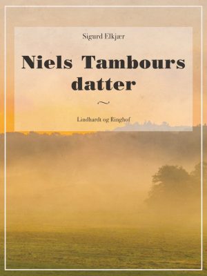 Niels Tambours Datter - Sigurd Elkjær - Bog