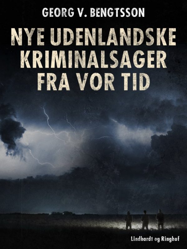 Nye Udenlandske Kriminalsager Fra Vor Tid - Georg V. Bengtsson - Bog