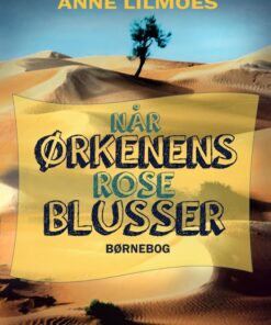 Når Ørkenens Rose blusser (E-bog)