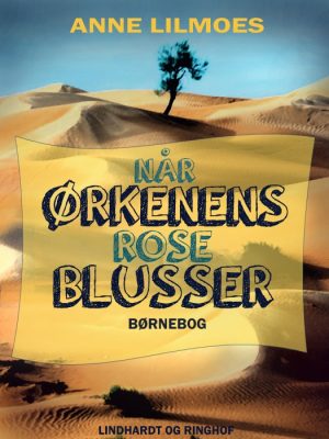 Når Ørkenens Rose blusser (E-bog)