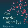 Om mørke og om lys (Lydbog)