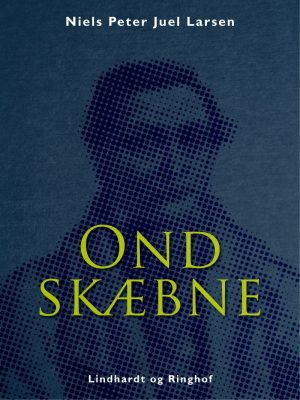 Ond Skæbne - Niels Peter Juel Larsen - Bog