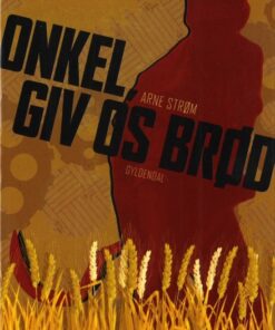 Onkel, giv os brød (E-bog)