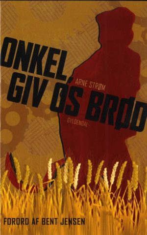 Onkel, giv os brød (E-bog)