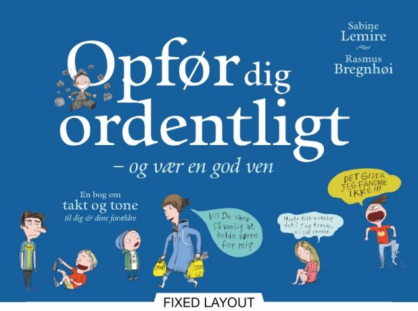 Opfør dig ordentligt, og vær en god ven (E-bog)