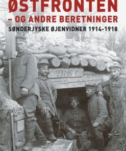Oplevelser på Østfronten - og andre beretninger (E-bog)