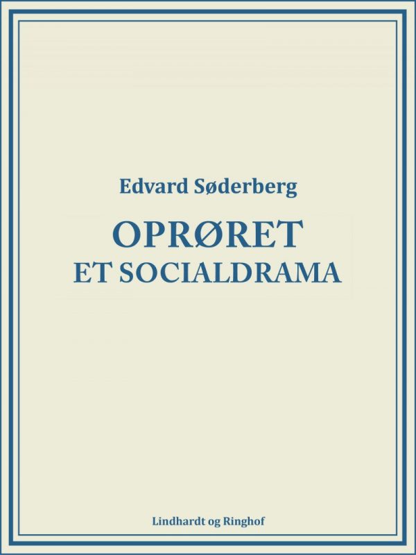 Oprøret: Et Socialdrama - Edvard Søderberg - Bog