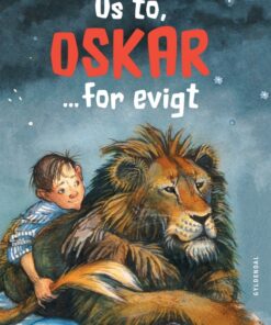 Os to, Oskar ... for evigt (E-bog)