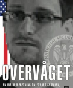 Overvåget - en insiderberetning om Edward Snowden, NSA og den amerikanske overvågningsstat (Lydbog)