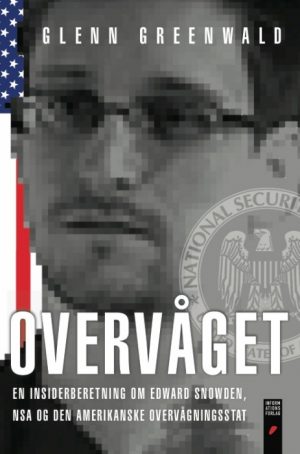 Overvåget - en insiderberetning om Edward Snowden, NSA og den amerikanske overvågningsstat (Lydbog)