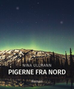 Pigerne Fra Nord - Nina Ullmann - Bog