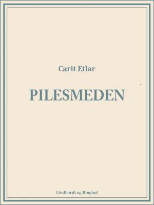 Pilesmeden - Carit Etlar - Bog