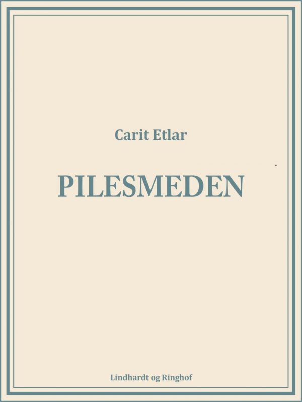 Pilesmeden - Carit Etlar - Bog