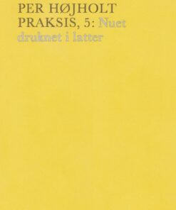 Praksis, 5. Nuet drukner i latter (E-bog)