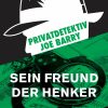 Privatdetektiv Joe Barry - Sein Freund der Henker (E-bog)