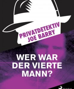 Privatdetektiv Joe Barry - Wer war der vierte Mann? (E-bog)
