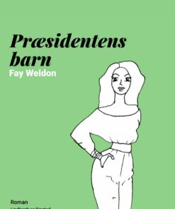 Præsidentens Barn - Fay Weldon - Bog
