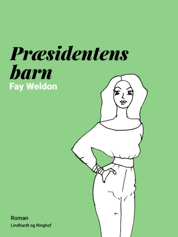 Præsidentens Barn - Fay Weldon - Bog