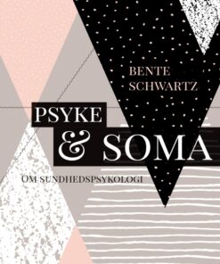 Psyke og soma. Om sundhedspsykologi (E-bog)