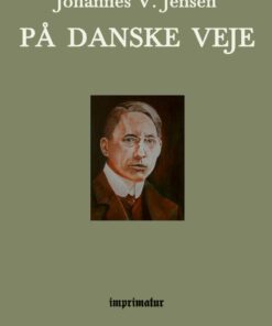 På Danske Veje - Johannes V. Jensen - Bog