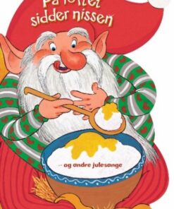 På loftet sidder nissen - og andre julesange (Bog)