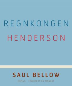 Regnkongen Henderson - Saul Bellow - Bog