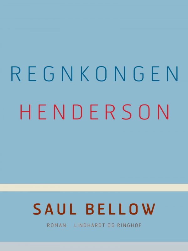 Regnkongen Henderson - Saul Bellow - Bog