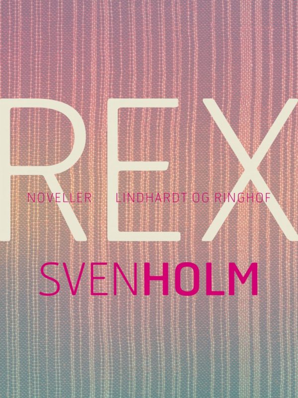 Rex - Sven Holm - Bog