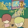 Roberta, mein Tagebuch und ich (E-bog)