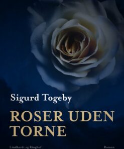 Roser Uden Torne - Sigurd Togeby - Bog