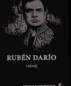 Rubén DarÃ­o I Udvalg - Rubén DarÃ­o - Bog