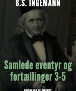 Samlede Eventyr Og Fortællinger 3-5 - B. S. Ingemann - Bog