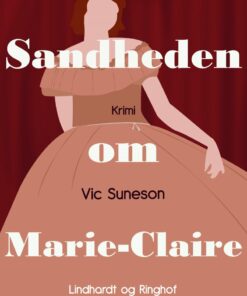 Sandheden Om Marie-claire - Vic Suneson - Bog