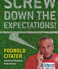 Screw down the expectations - Fodboldcitater (E-bog)